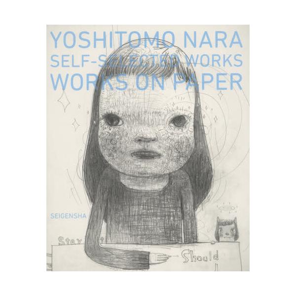 YOSHITOMO@NARA@SELF|SELECTED@WORKS@WORKS@ON@PAPER