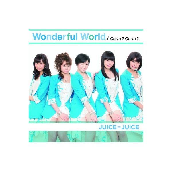 Juice=Juice ^ Wonderful World ^ Ca vaH Ca vaHiT@ T@j y񐶎YCz