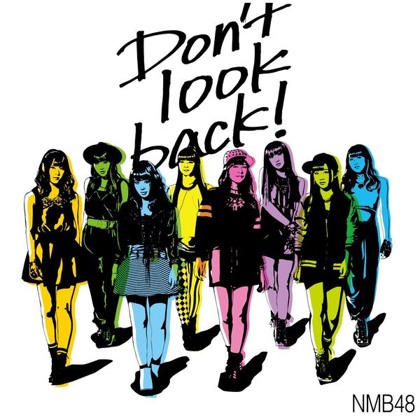 NMB48 ^ Donft look backI yʏ Type-Cz