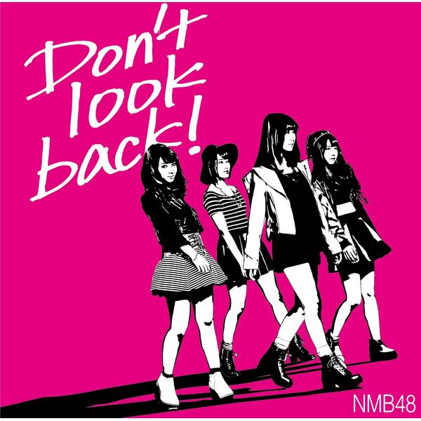 NMB48 ^ Donft look backI y Type-BzLAjTt