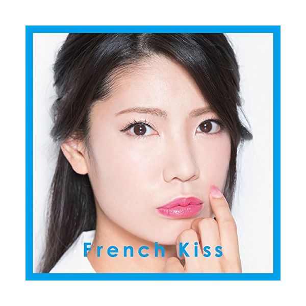 t`ELX ^ French Kiss y񐶎YCz