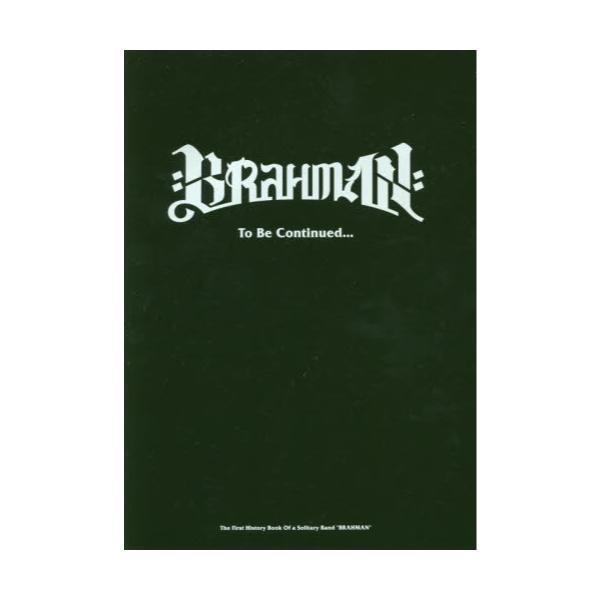 BRAHMAN@To@Be@Continuedc@The@First@History@Book@Of@a@Solitary@Band@gBRAHMANh@[TWJ@BOOKS]