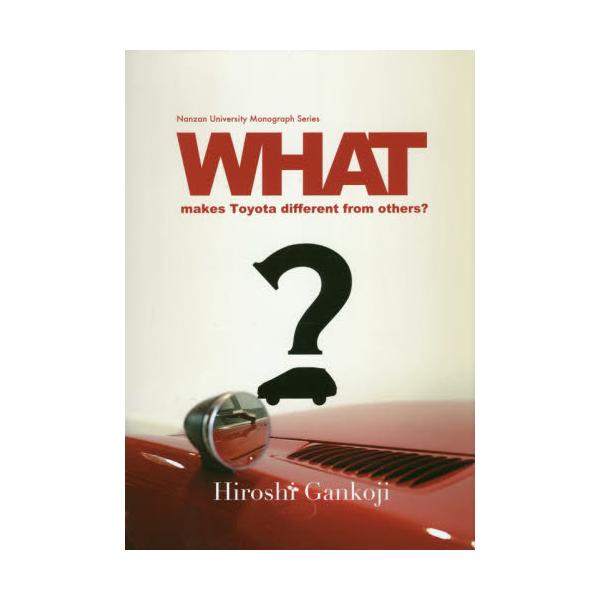 WHAT@makes@Toyota@different@from@othersH@[Nanzan@University@Monograph@Series]