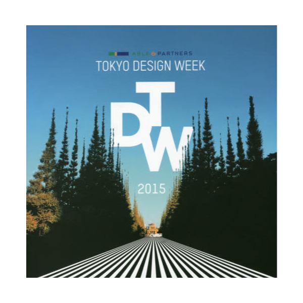 ABLE@@PARTNERS@TOKYO@DESIGN@WEEK@2015@ALL@RECORDS