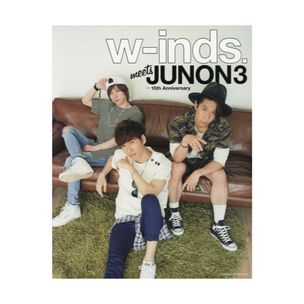 w‐inds．meets　JUNON3　15th　Anniversary