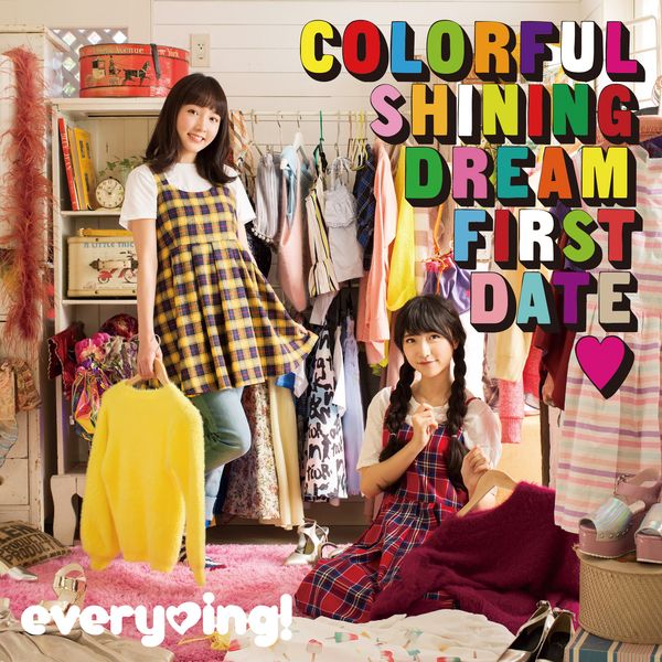 everying!  / 1stAo Colorful Shining Dream First Datein[gj yʏՁz LAjTt
