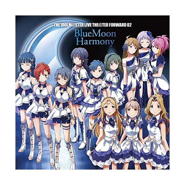 THE IDOLM@STER LIVE THE@TER FORWARD 02 BlueMoon Harmony