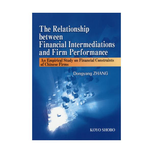 The@Relationship@between@Financial@Intermediations@and@Firm@Performance@An@Empirical@Study@on@Financial@Constraints@of@Chinese@F