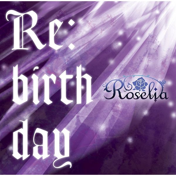 Roselia ^ Re:birthday yՁz yCD+BDz
