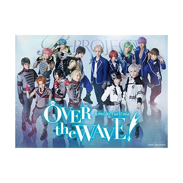 B-PROJECT on STAGE wOVER the WAVE!x yLIVEz