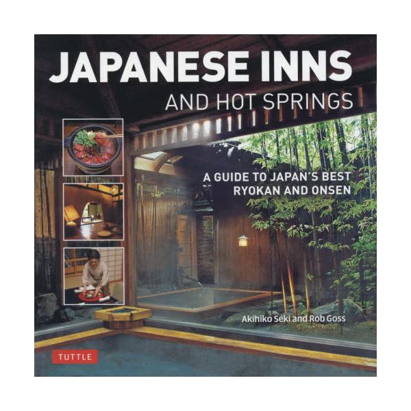 JAPANESE@INNS@AND@HOT@SPRINGS@A@GUIDE@TO@JAPANfS@BEST@RYOKAN@AND@ONSEN