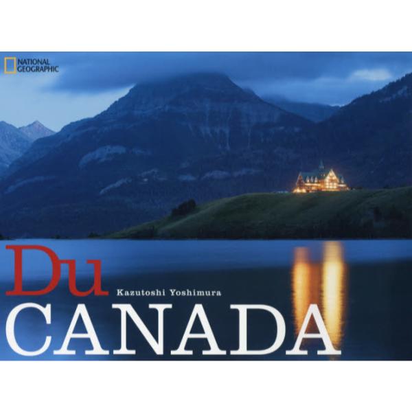 Du@CANADA@[NATIONAL@GEOGRAPHIC]
