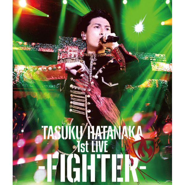  S ^ TASUKU HATANAKA 1st LIVE -FIGHTER- yBDz [J[Tt