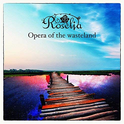 ytFAΏۏiz Roselia ^ Opera of the wasteland