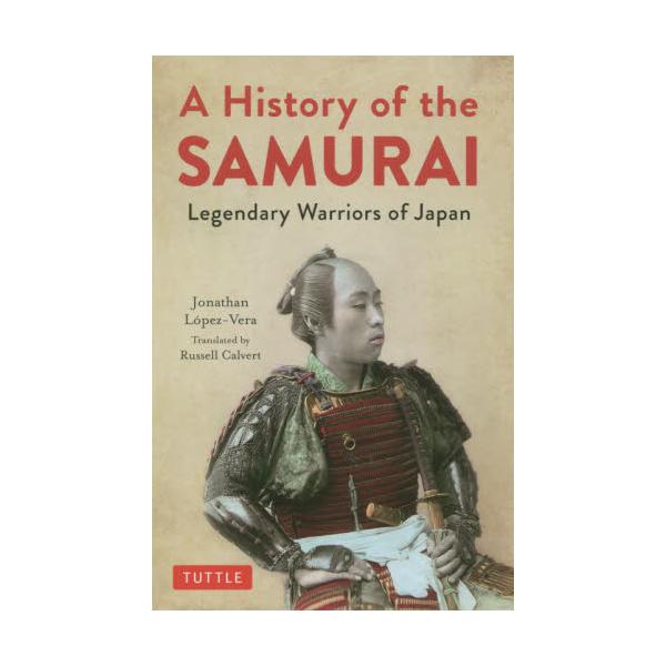 A@History@of@the@SAMURAI@Legendary@Warriors@of@Japan