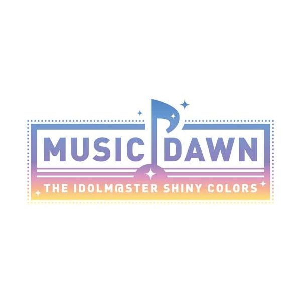 BD・DVD: THE IDOLM@STER SHINY COLORS -MUSIC DAWN- 【初回生産限定版】 【BD】:  バンダイナムコエンターテインメント｜キャラアニ.com