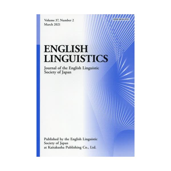 ENGLISH@LINGUISTICS@Journal@of@the@English@Linguistic@Society@of@Japan@Volume37CNumber2i2021Marchj
