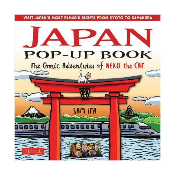 JAPAN@POP|UP@BOOK@VISIT@JAPANfS@MOST@FAMOUS@SIGHTS@FROM@KYOTO@TO@KAMAKURA@The@Comic@Adventures@of@NEKO@the@CAT