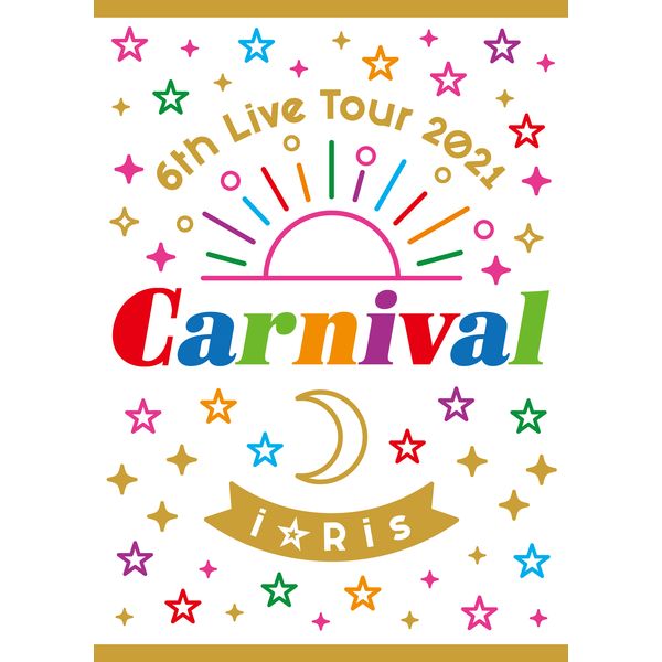 iRis 6th Live Tour 2021 `Carnival` y񐶎YՁz yBDz