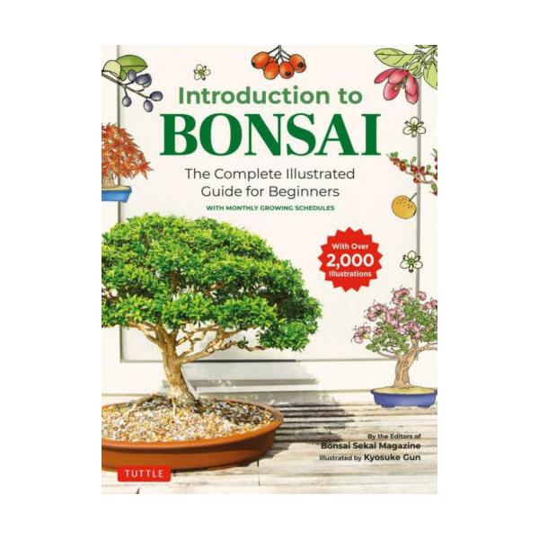 Introduction@to@BONSAI@The@Complete@Illustrated@Guide@for@Beginners@WITH@MONTHLY@GROWING@SCHEDULES