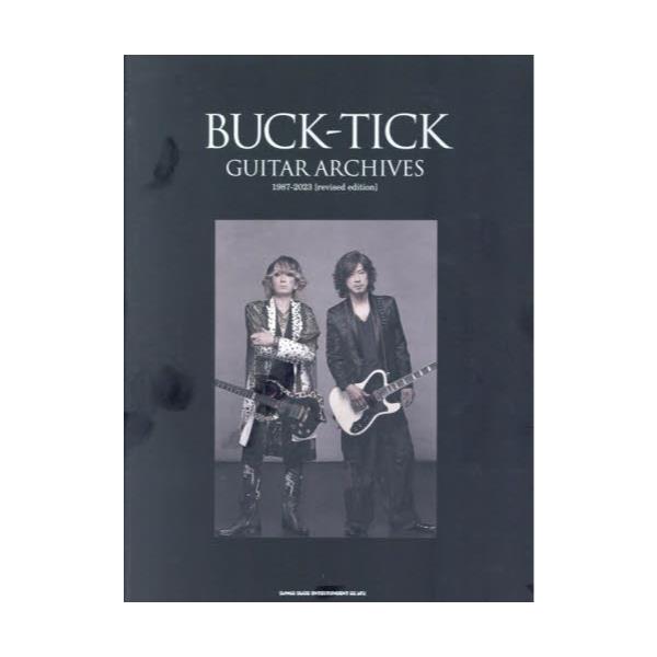 書籍: BUCK－TICK GUITAR ARCHIVES 1987－2023: シンコーミュージック 