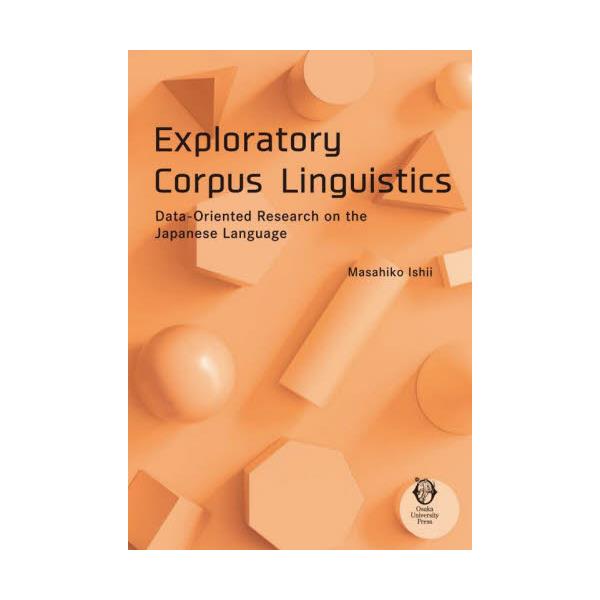 Exploratory@Corpus@Linguistics@Data]Oriented@Research@on@the@Japanese@Language