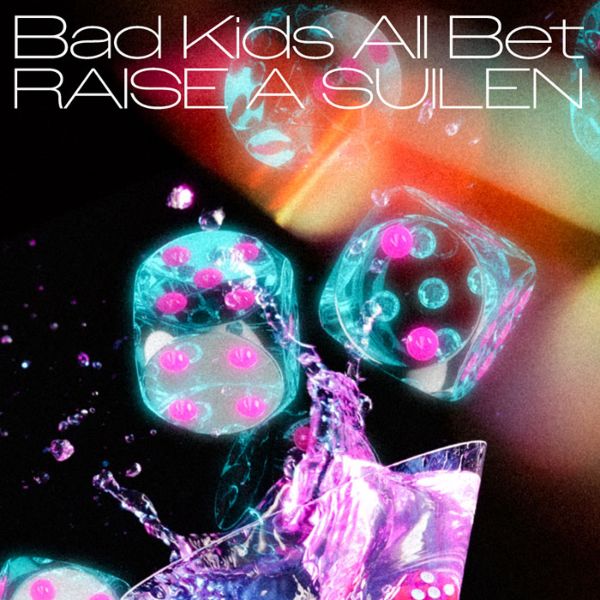 RAISE A SUILEN ^ Bad Kids All Bet yBlu-raytYՁz yCD{2BDz