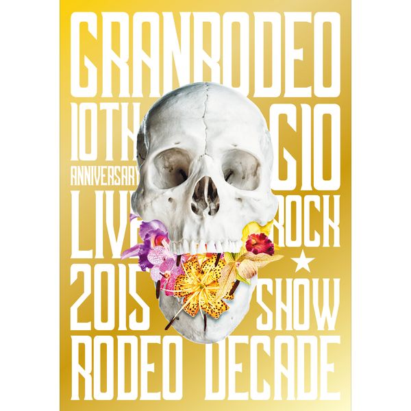 GRANRODEO 10th ANNIVERSARY LIVE 2015 G10 ROCKSHOW -RODEO DECADE- LAjTt