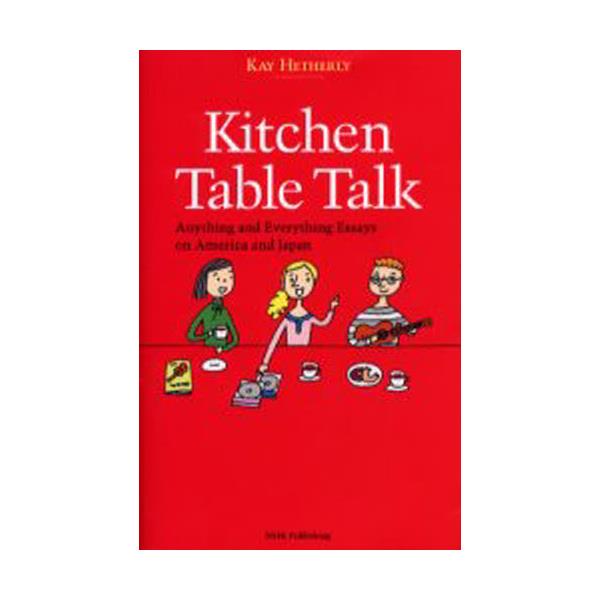 Kitchen@table@talk@Anything@and@everything@essays@on@America@and@Japan