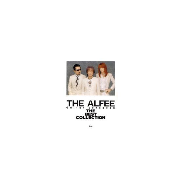 書籍: THE ALFEE THE BEST COLLECTION [Guitar songbook]: ケイ・エム