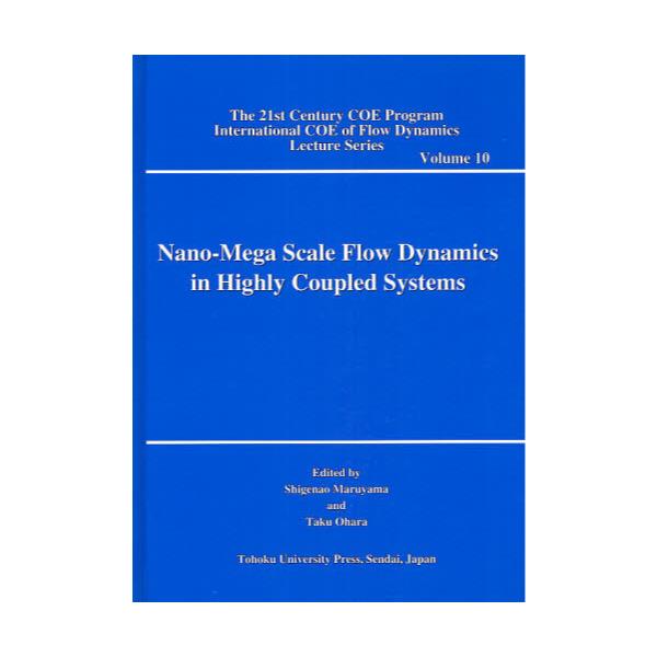 Nano]Mega@Scale@Flow@Dynamics@in@Highly@Coupled@Systems@[The@21st@Century@COE@Program@International@COE@of@Flow@Dynamics@Lecture