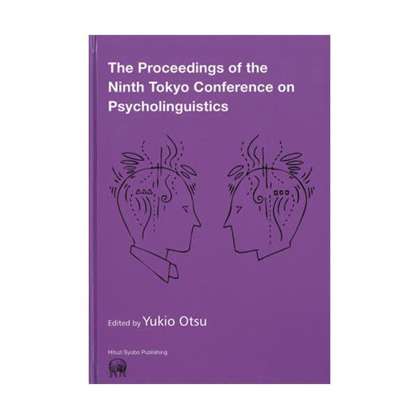 The@Proceedings@of@the@Ninth@Tokyo@Conference@on@Psycholinguistics