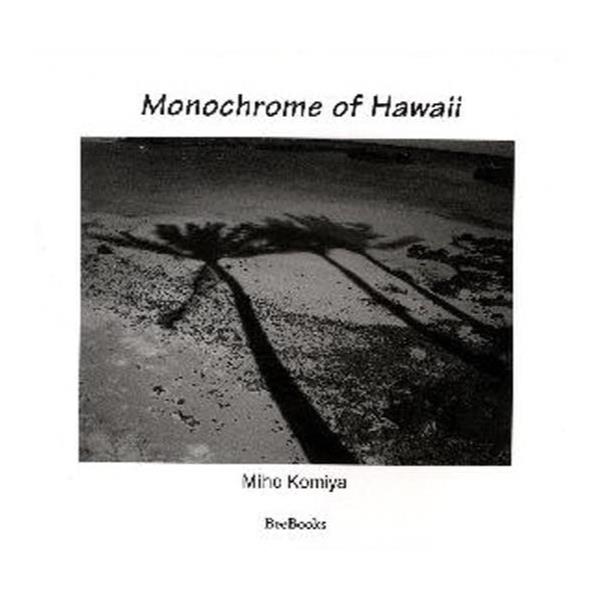 Monochrome@of@Hawaii@{ێʐ^W [Bee Books]