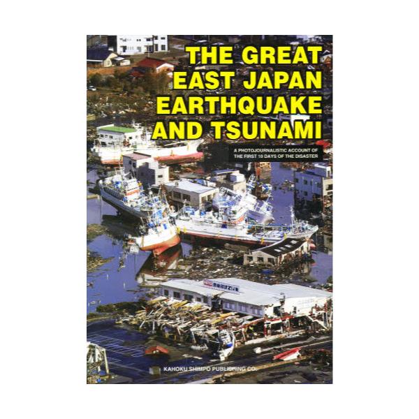 THE@GREAT@EAST@JAPAN@EARTHQUAKE@AND@TSUNAMI@A@PHOTOJOURNALISTIC@ACCOUNT@OF@THE@FIRST@10@DAYS@OF@THE@DISASTER