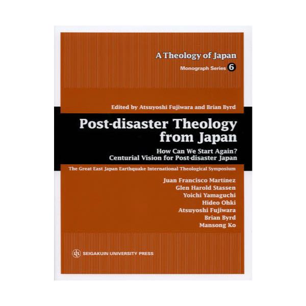 Post]disaster@Theology@from@Japan@How@Can@We@Start@AgainH@Centurial@Vision@for@Post]disaster@Japan@The@Great@East@Japan@Earthqua