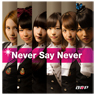 A応P ／ 1stシングル Never Say Never