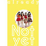 Not yet ／ 1stアルバム already【Type-D】